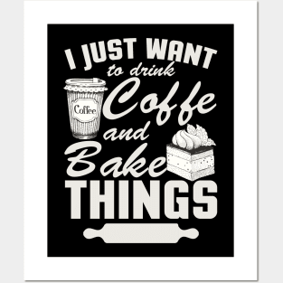 I Just Want To Drink Coffee Posters and Art